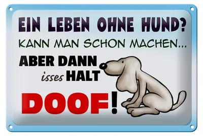 Produktbild von Blechschild Spruch 30x20cm ein Leben ohne Hund halt doof
