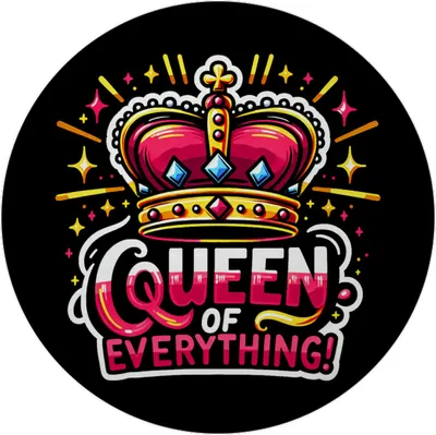 Produktbild von Krone einer Königin Magnet rund mit Spruch Queen of everything
