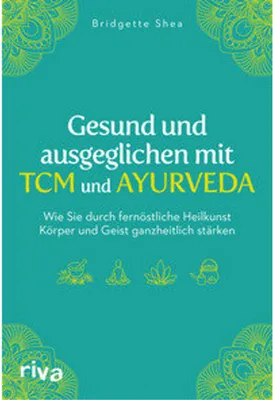 Zdjęcie produktu dla Gesund und ausgeglichen mit TCM und Ayurveda