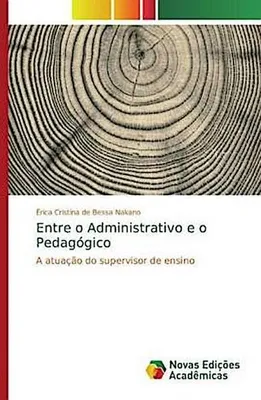 Produktbild von Entre o Administrativo e o Pedagógico