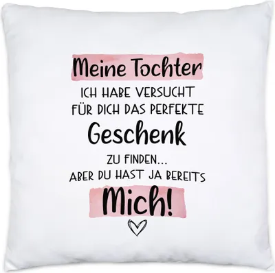 Produktbild von Tochter Geschenk Kissen Inkl. Füllung Mit Spruch Kinder Geschenkidee Humor Sarkasmus