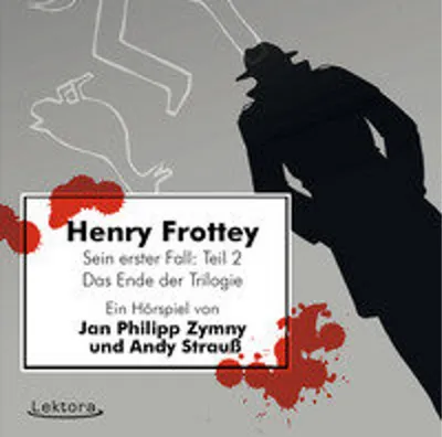 Produktbild von Henry Frottey - Sein erster Fall: Teil 2 -Das Ende der Trilogie