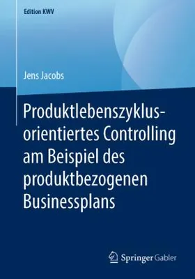 Produktbild von Produktlebenszyklusorientiertes Controlling am Beispiel des produktbezogenen Businessplans