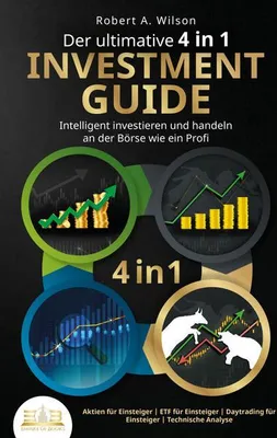 Immagine prodotto di Der ultimative 4 in 1 Investment Guide - Intelligent investieren und handeln an der Börse wie ein Profi: Aktien für Einsteiger - ETF für Einsteiger - Daytrading für Einsteiger - Technische Analyse