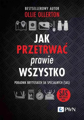 Produktbild von Jak przetrwać prawie wszystko - Poradnik brytyjskich sił specjalnych (SAS)