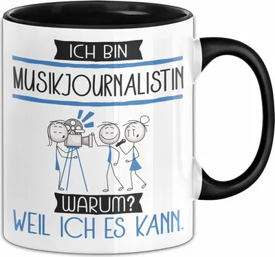 Produktbild von Musikjournalistin Tasse Geschenk Ich Bin Musikjournalistin Warum Weil Ich Es Kann Geschenkidee Geburtstag (Schwarz)