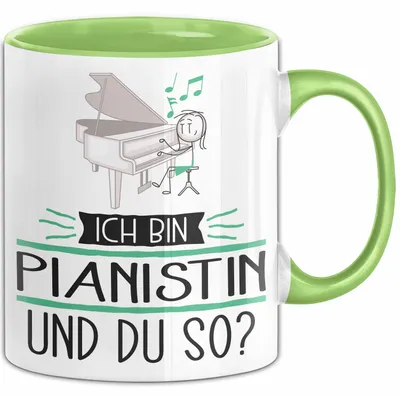 Produktbild von Pianistin Tasse Geschenk Ich Bin Pianistin Und Du So Geschenkidee Lustiger Spruch Becher (Grün)
