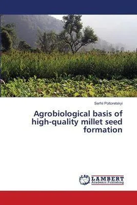 Produktbild von Agrobiological basis of high-quality millet seed formation