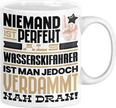 Produktbild von Wasserskifahrer Geschenk Tasse Lustige Geschenkidee für Wasserskifahrer Geburtstag Kaffee-Becher Niemand Ist Perfekt Aber Als Wasserskifahrer Ist Man Nah Dran (Weiß)