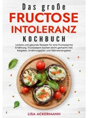 Produktbild von Das große Fructoseintoleranz Kochbuch