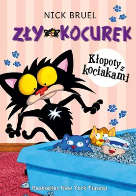 Zdjęcie produktu dla Zły Kocurek. Kłopoty z kociakami