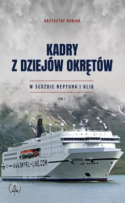 Produktbild von Kadry z dziejów okrętów. W służbie Neptuna i Klio. Tom I