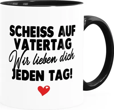 Produktbild von Kaffee-Tasse Scheiss auf Vatertag, wir lieben dich jeden Tag lustige Geschenke für Papa Kinder Sprüche SpecialMe® Wir weiß-innen-schwarz Keramik-Tasse
