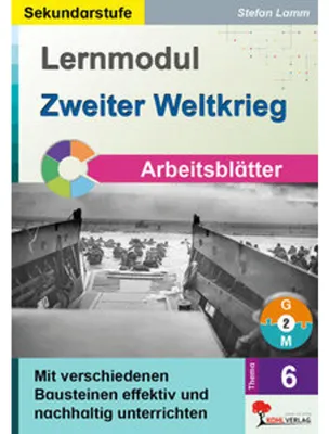 Produktbild von Lernmodul 6: Zweiter Weltkrieg / Arbeitsblätter