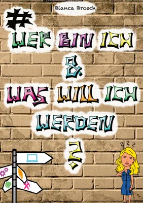 Produktbild von Wer bin ich und was will ich werden?