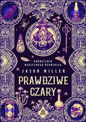 Produktbild von Prawdziwe czary. Książka o magicznym rzemiośle