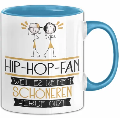 Produktbild von Hip-Hop-Fan Weil Es Keinen Schöneren Beruf Gibt Tasse Geschenk für Eine Hip-Hop-Fan Lustig (Blau)