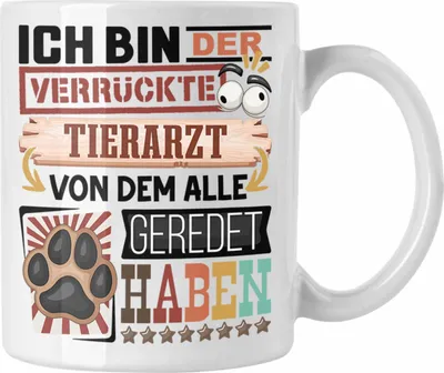 Produktbild von Trendation - Tierarzt Tasse Geschenk Spruch Lustig Geschenkidee für Tierarzt Geburtstag Ich Bin Der Verrückte Tierarzt (Weiß)