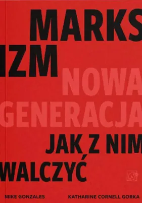 Imagen del producto de Marxismo: una nueva generación. ¿Cómo combatirlo? - Mike Gonzalez, Katharine Gorka