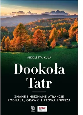 Produktbild von Rund um die Tatra. Bekannte und unbekannte Sehenswürdigkeiten der Region Podhale... – Nikoletta Kula