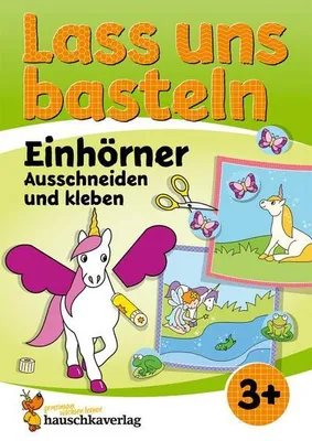 Produktbild von Lass uns basteln - Ausschneiden und kleben ab 3 Jahre - Einhörner