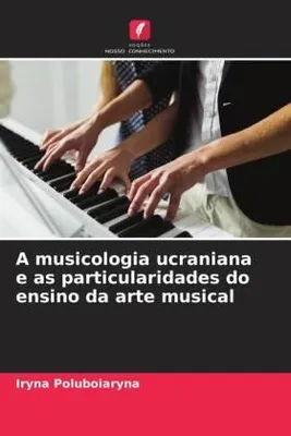 Produktbild von A musicologia ucraniana e as particularidades do ensino da arte musical