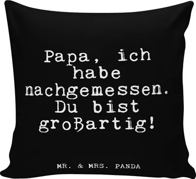 Produktbild von Mr. & Mrs. Panda zier kissen Papa, ich habe nachgemessen.... - Schwarz - Geschenk, Dekokissen Sofa, 40x40, Vatertag, Deko, Sofakissen, Vater, Papa, Lustige Sprüche