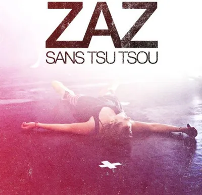 Productafbeelding van Zaz (Isabelle Geffroy): Sans Tsu Tsou: Live Tour
