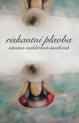 Zdjęcie produktu dla Riskantní plavba (Mahlerová-Šustková Simona)