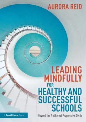 Imagen del producto de Leading Mindfully for Healthy and Successful Schools