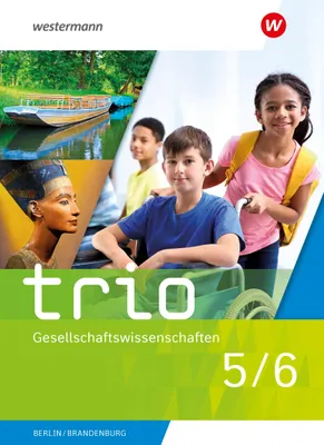 Produktbild von Trio Gesellschaftswissenschaften 5 / 6. Schulbuch. Für Berlin und Brandenburg