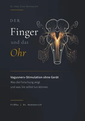 Produktbild von Der Finger und das Ohr: Vagusnerv-Stimulation ohne Gerät