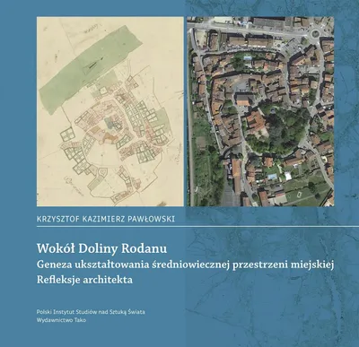 Image de Wokół Doliny Rodanu. Geneza ukształtowania średniowiecznej przestrzeni miejskiej. Refleksje architekta