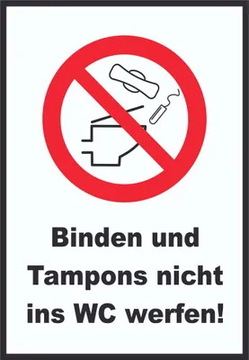 Produktbild von Keine Binden und Tampons ins WC werfen Schild A5 (148x210mm)