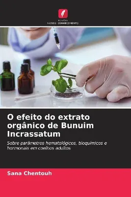 Produktbild von O efeito do extrato orgânico de Bunuim Incrassatum
