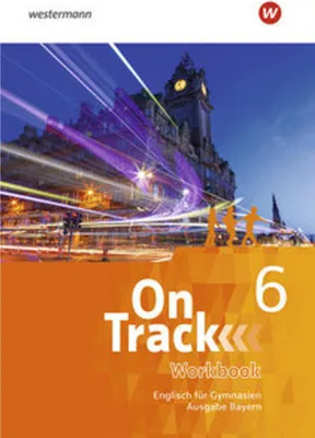 Produktbild von On Track 6. Workbook 6. Englisch für Gymnasien - Ausgabe Bayern
