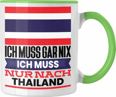 Produktbild von Trendation - Thailand Tasse Geschenk für Thailänder Geburtstag Urlaub Geschenkidee Ich Muss Gar Nix Ich Muss Nur Nach Thailand (Grün)