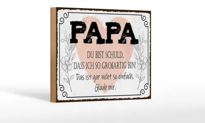 Produktbild von Holzschild Spruch 18x12 cm Papa du schuld ich so großartig Dekoration