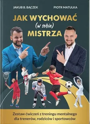 Zdjęcie produktu dla Poradnik psychologiczny Jak wychować w sobie mistrza
