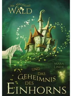 Image de Der magische Wald und das Geheimnis des Einhorns - ein fantastisches Buch für Kinder ab 6 Jahre