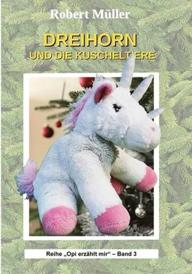 Produktbild von Dreihorn und die Kuscheltiere