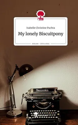 Produktbild von My lonely Biscuitpony. Life is a Story - story.one