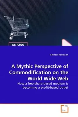 Immagine prodotto di Robinson, G: Mythic Perspective of Commodification on the Wo
