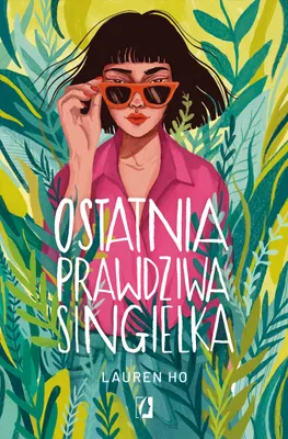 Image de ISBN Ostatnia prawdziwa singielka, Polski, Broszurowa okładka, 448 stron(y)