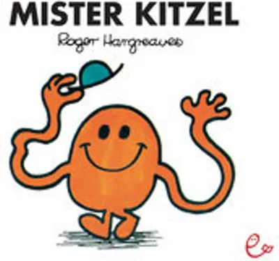 Produktbild von Mister Kitzel: Der Mann mit den langen Armen und dem unwiderstehlichen Kitzeldrang