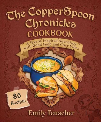 Produktbild von The CopperSpoon Chronicles Cookbook