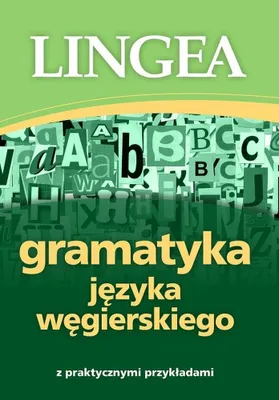 Obrázok produktu pre Gramatyka języka węgierskiego z praktycznymi przykładami