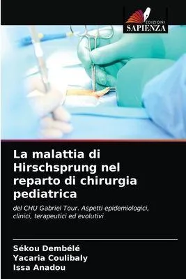 Produktbild von Die Erkrankung von Hirschsprung in der pädiatrischen Chirurgieabteilung