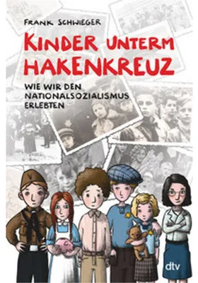 Obrázek produktu pro Kinder unterm Hakenkreuz - Wie wir den Nationalsozialismus erlebten