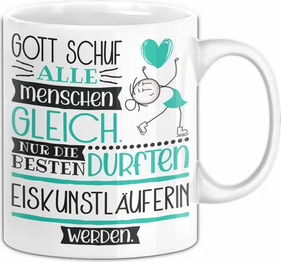 Produktbild von Eiskunstläuferin Geschenk Becher Tasse Gott Schuf Alle Menschen Gleich Nur Die Besten Durfeten Eiskunstläuferin Werden Geschenkidee Lustig (Weiß)